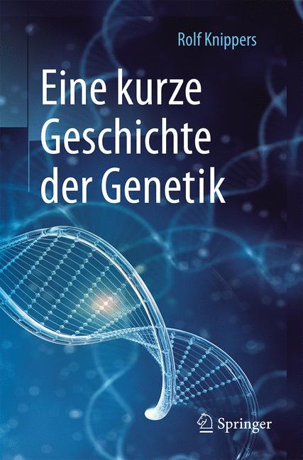 Eine kurze Geschichte der Genetik 
