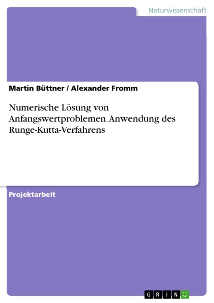 Numerische Lösung von Anfangswertproblemen. Anwendung des Runge-Kutta-Verfahrens 