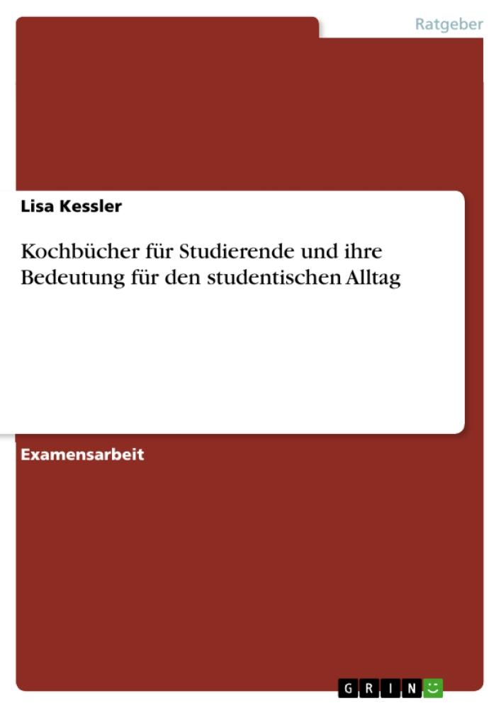 Kochbücher für Studierende und ihre Bedeutung für den studentischen Alltag 