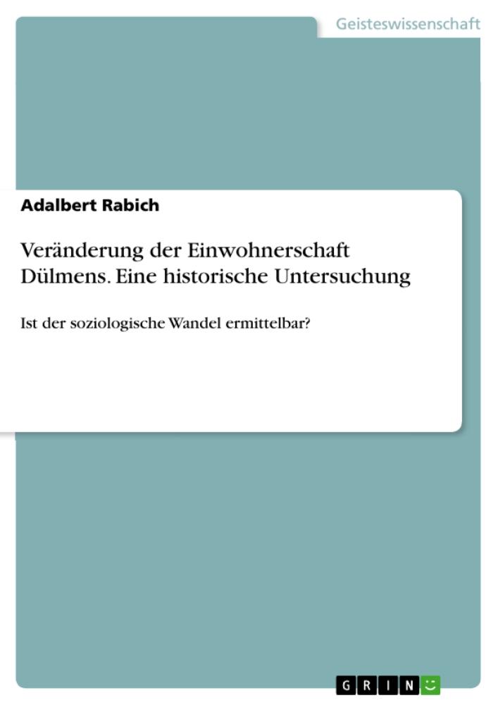 Veränderung der Einwohnerschaft Dülmens. Eine historische Untersuchung Ist der soziologische Wandel ermittelbar?