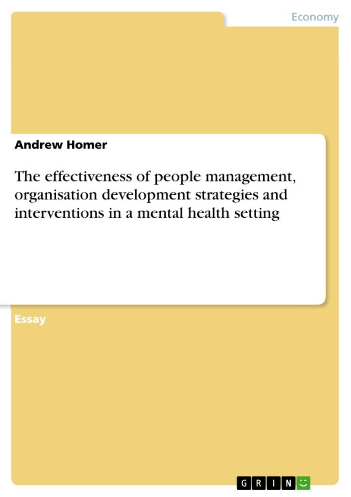The effectiveness of people management, organisation development strategies and interventions in a mental health setting 