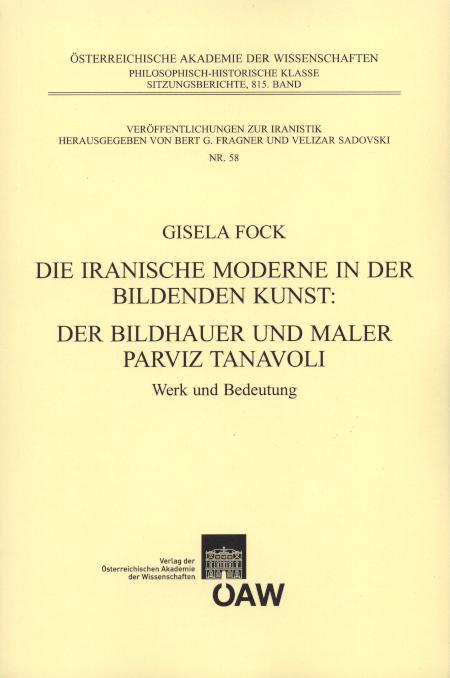 Die iranische Moderen in der Bildenenden Kunst. Der Bildhauer und Maler Parviz Tanavoli Werk und Bedeutung