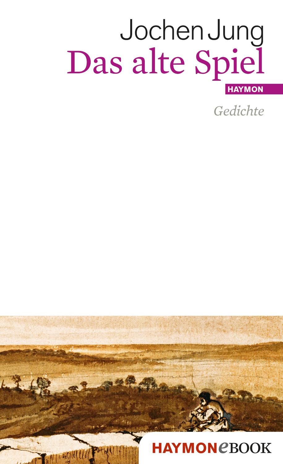 Das alte Spiel Gedichte