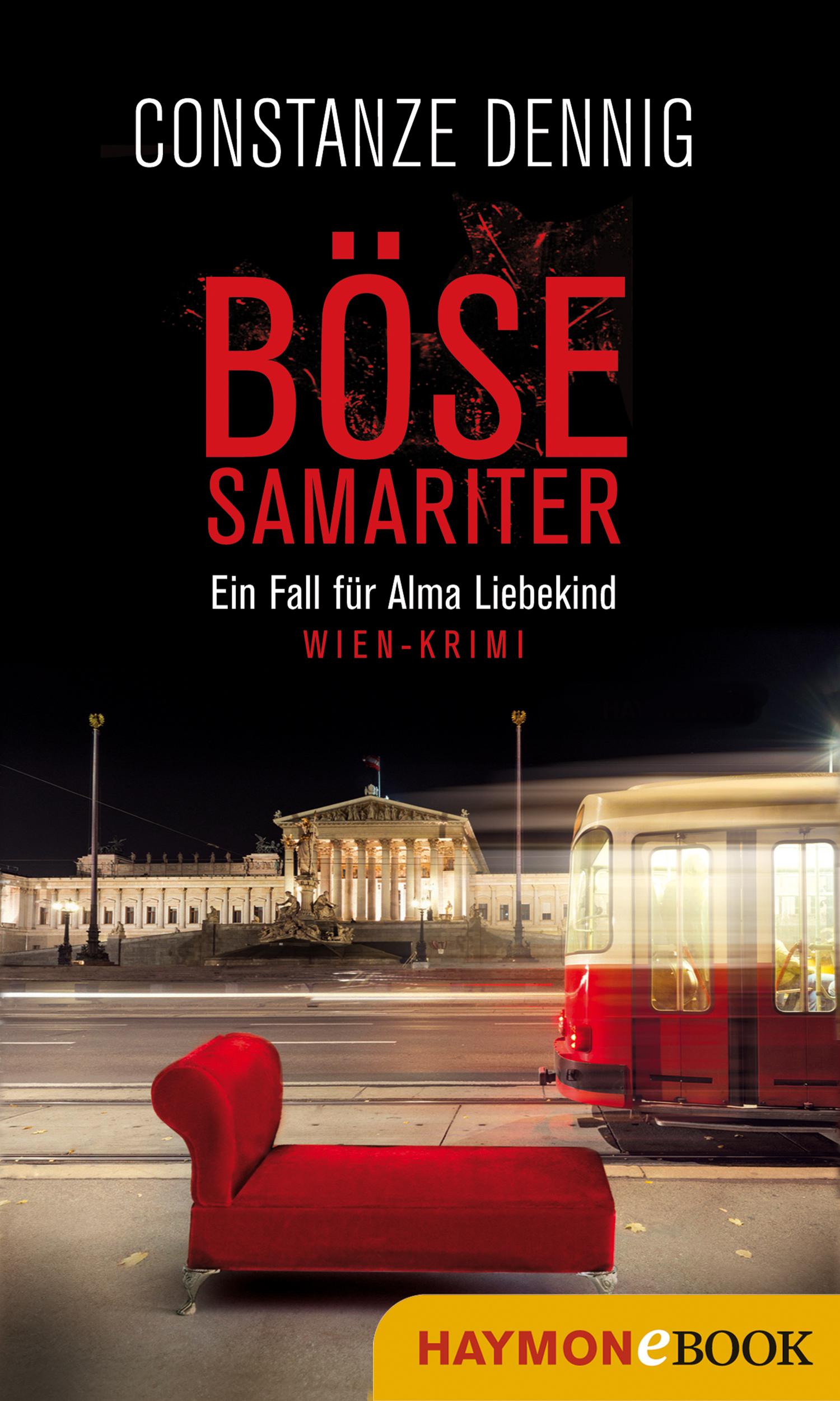 Böse Samariter Ein Fall für Alma Liebekind. Wien-Krimi