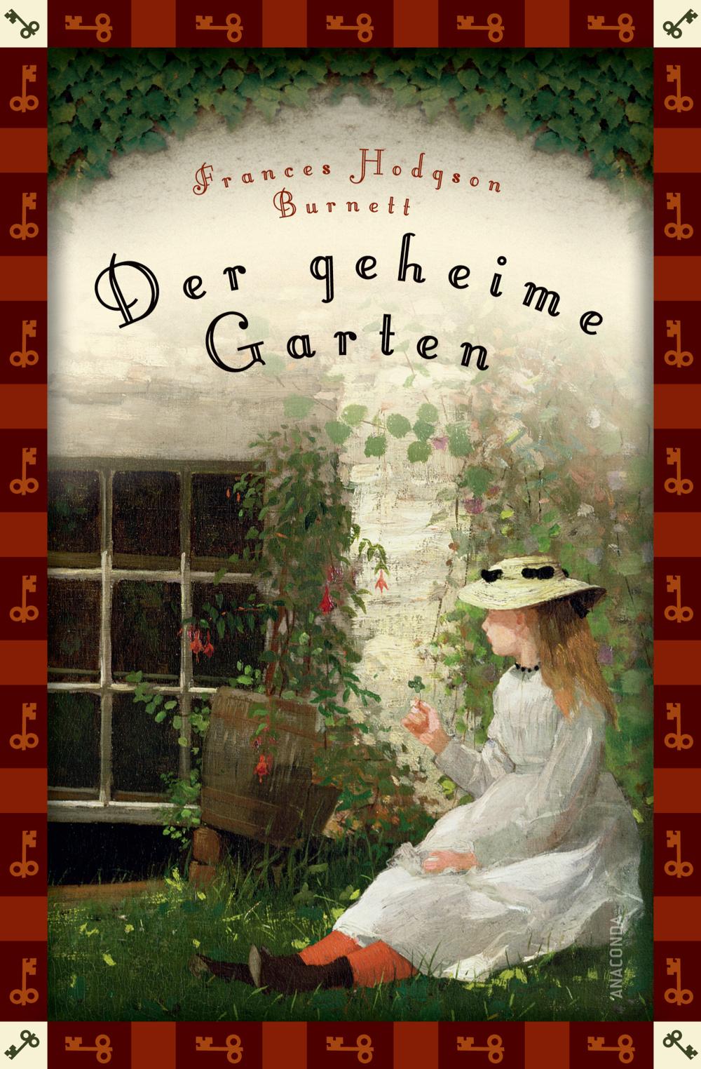 Frances Hodgson Burnett, Der geheime Garten (Neuübersetzung) Vollständige, ungekürzte Ausgabe