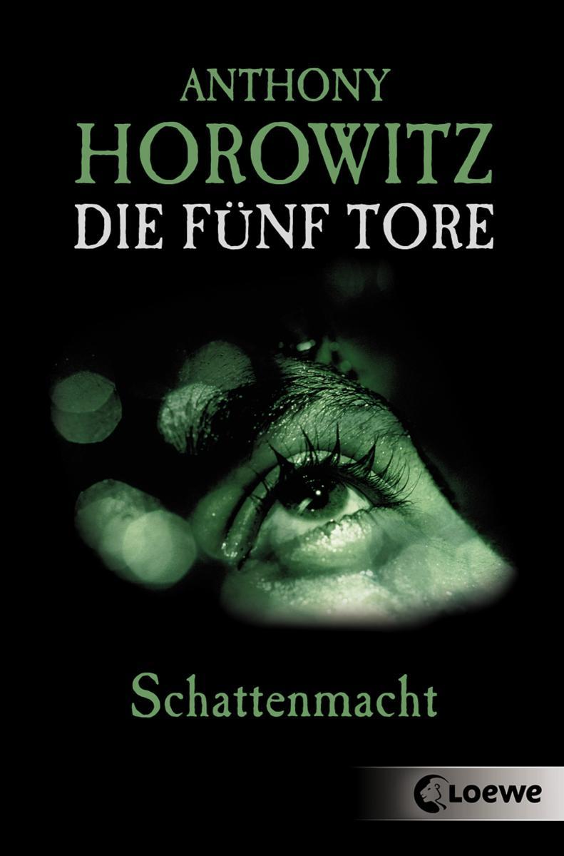 Die fünf Tore (Band 3) - Schattenmacht Spannender Jugendroman für Jungen und Mädchen ab 12 Jahre