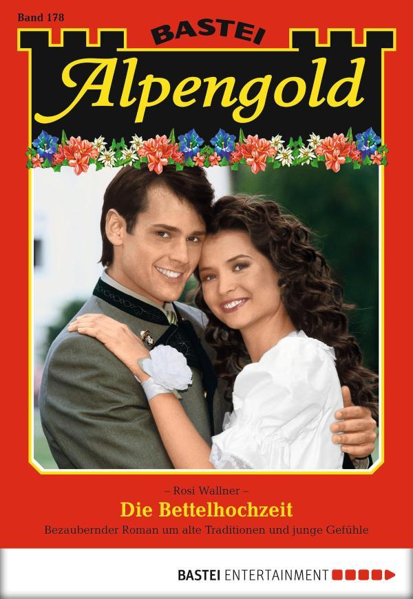 Alpengold 178 Die Bettelhochzeit