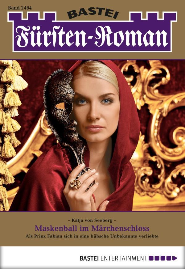 Fürsten-Roman 2464 Maskenball im Märchenschloss