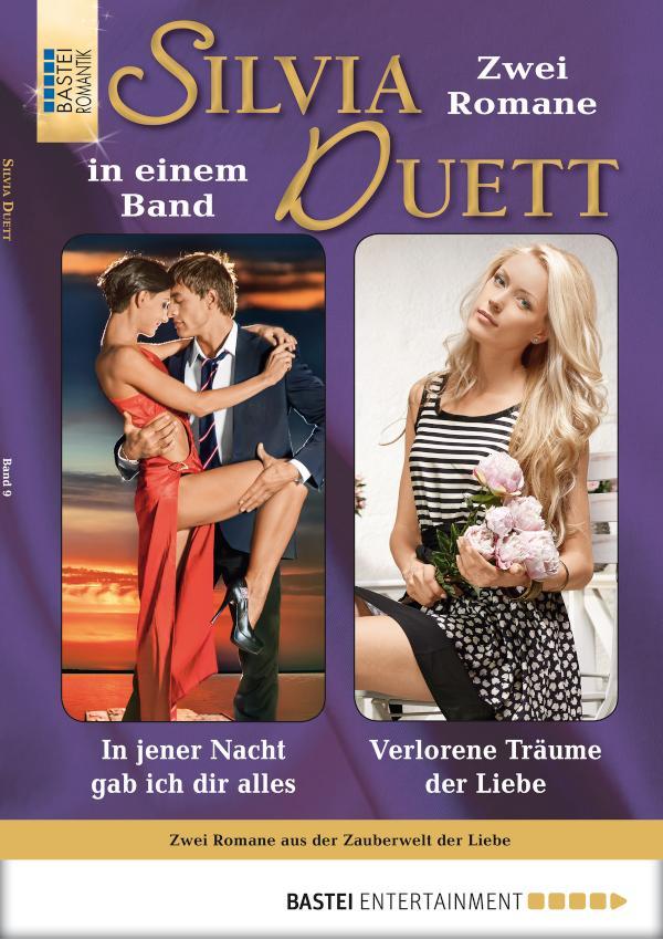 Silvia-Duett - Folge 09 In jener Nacht gab ich dir alles/Verlorene Träume der Liebe