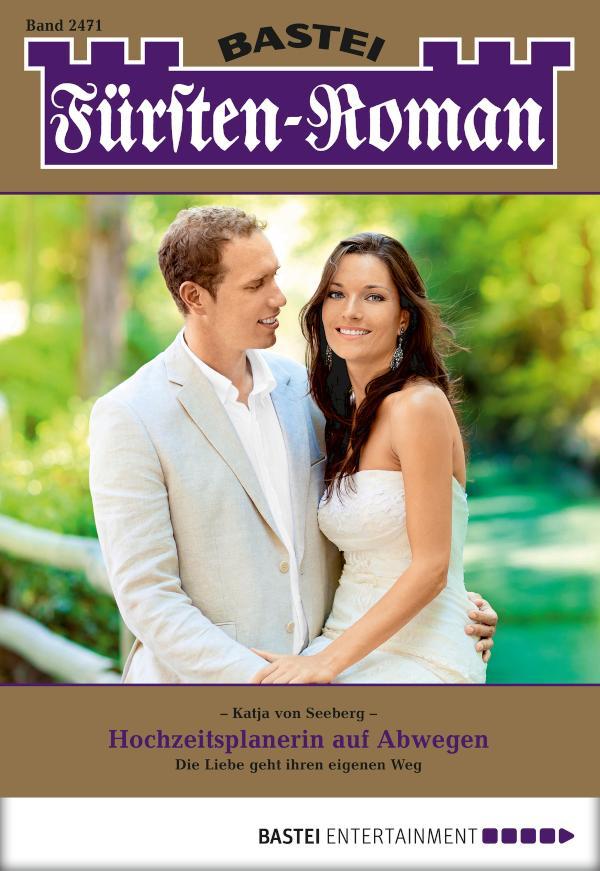 Fürsten-Roman 2471 Hochzeitsplanerin auf Abwegen