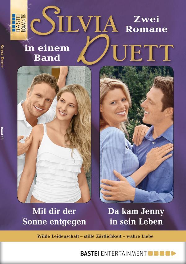 Silvia-Duett - Folge 10 Mit dir der Sonne entgegen/Da kam Jenny in sein Leben