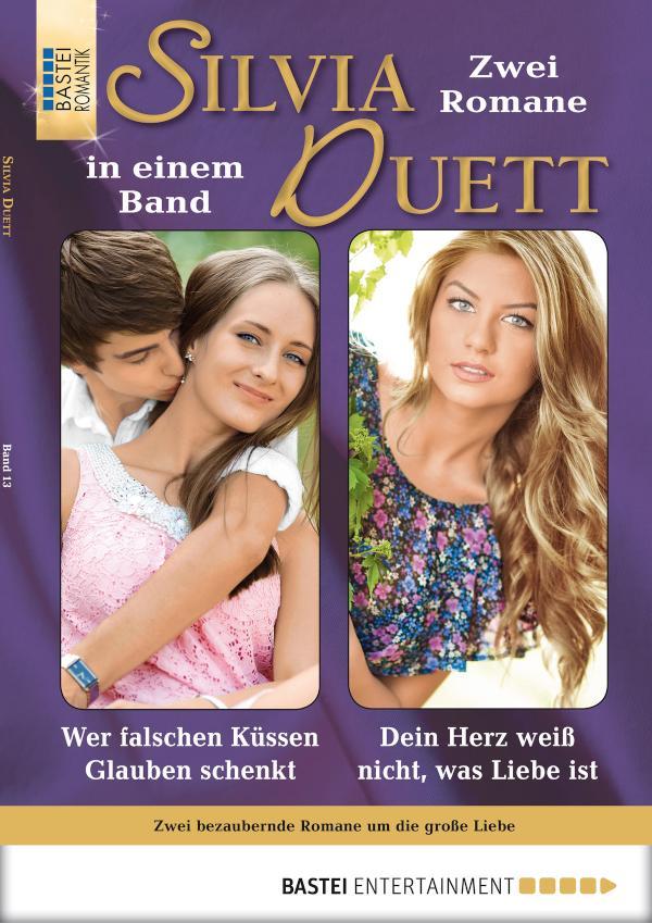 Silvia-Duett - Folge 13 Wer falschen Küssen Glauben schenkt/Dein Herz weiß nicht, was Liebe ist