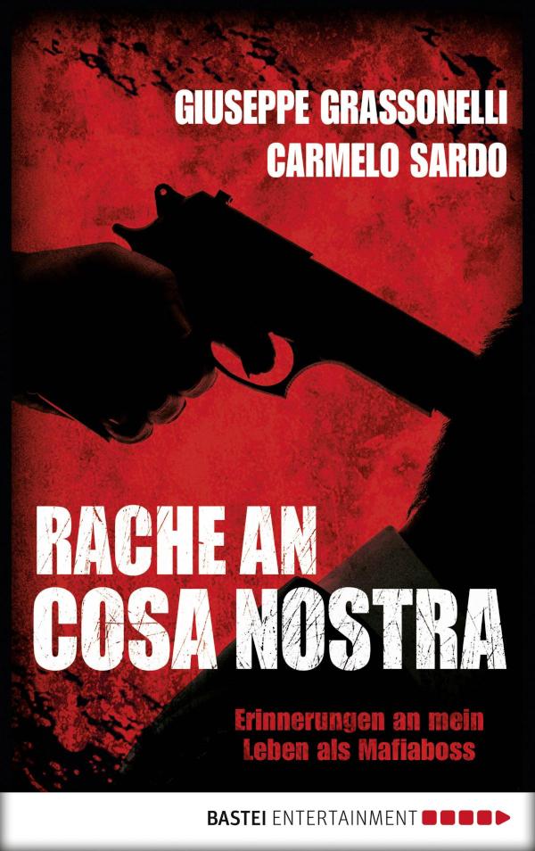 Rache an Cosa Nostra Erinnerungen an mein Leben als Mafiaboss