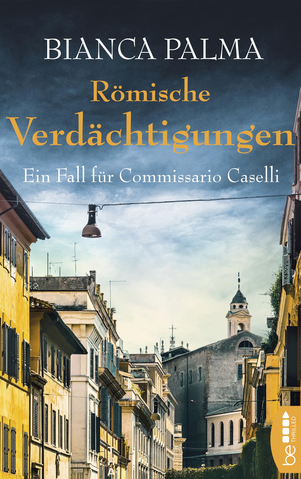 Römische Verdächtigungen Ein Fall für Commissario Caselli