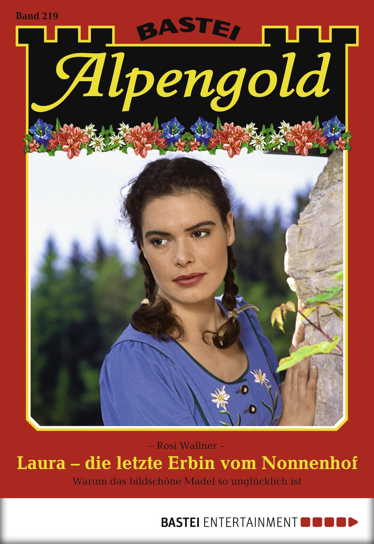 Alpengold 219 Laura - die letzte Erbin vom Nonnenhof