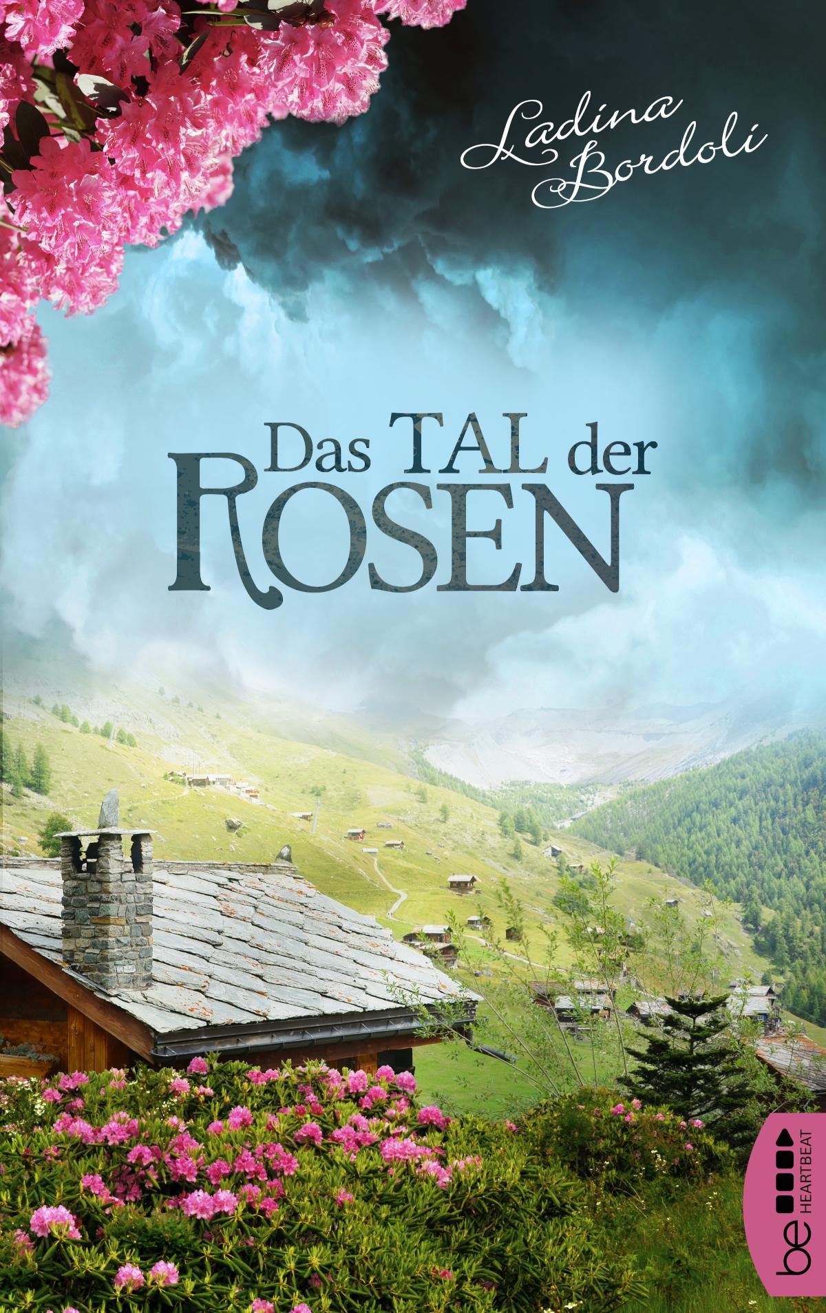 Das Tal der Rosen Eine gefühlvolle und anrührende Schweizer Familiengeschichte.