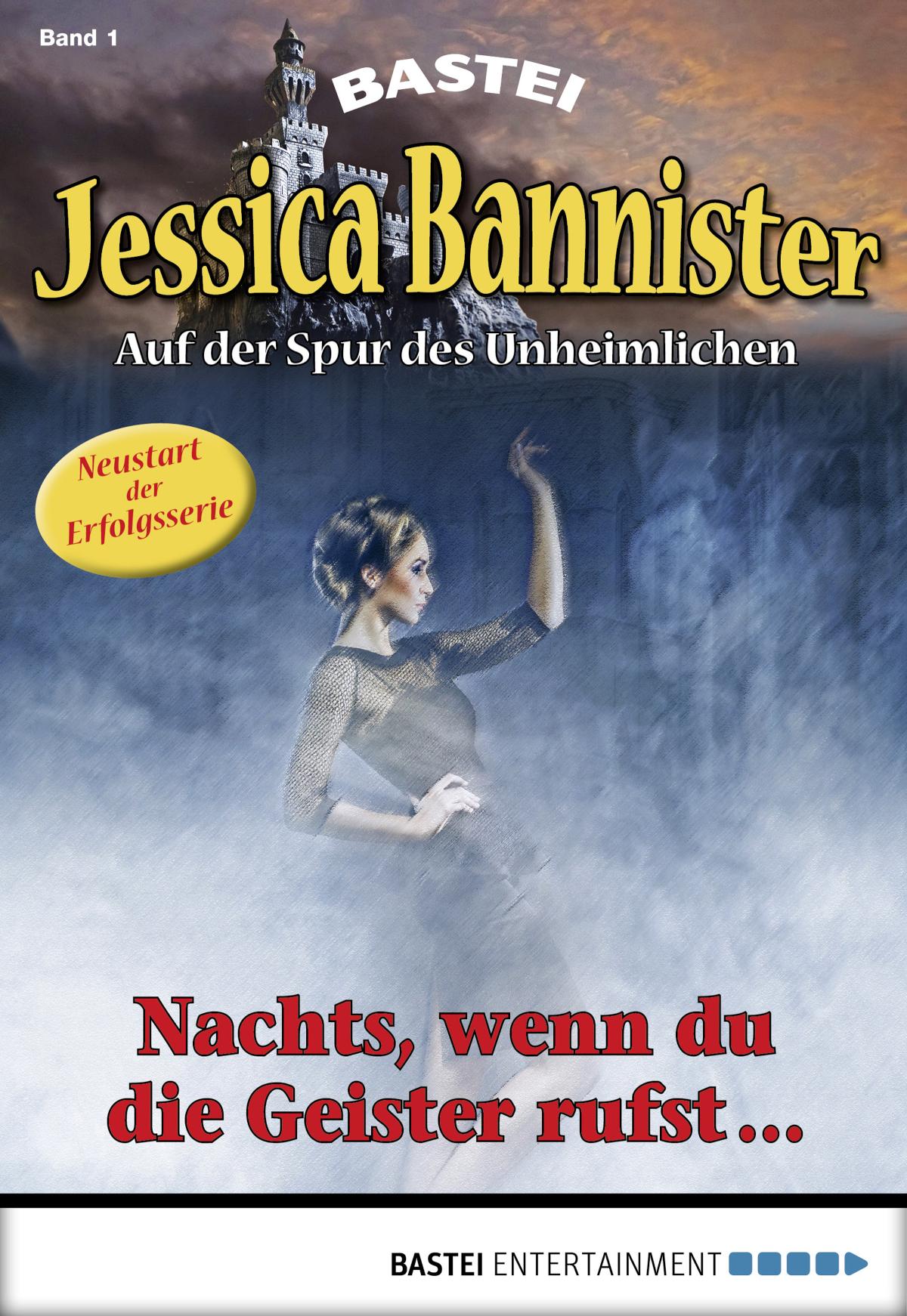 Jessica Bannister - Folge 001 Nachts, wenn du die Geister rufst ...