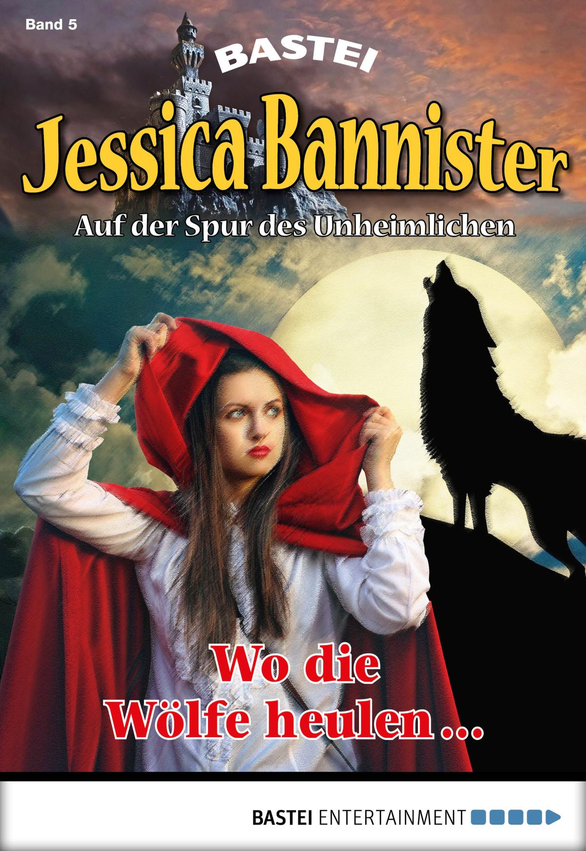Jessica Bannister - Folge 005 Wo die Wölfe heulen ...