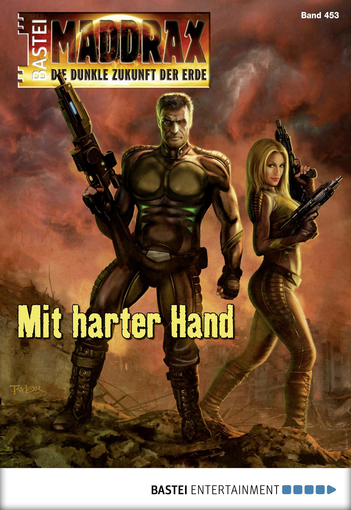 Maddrax 453 Mit harter Hand