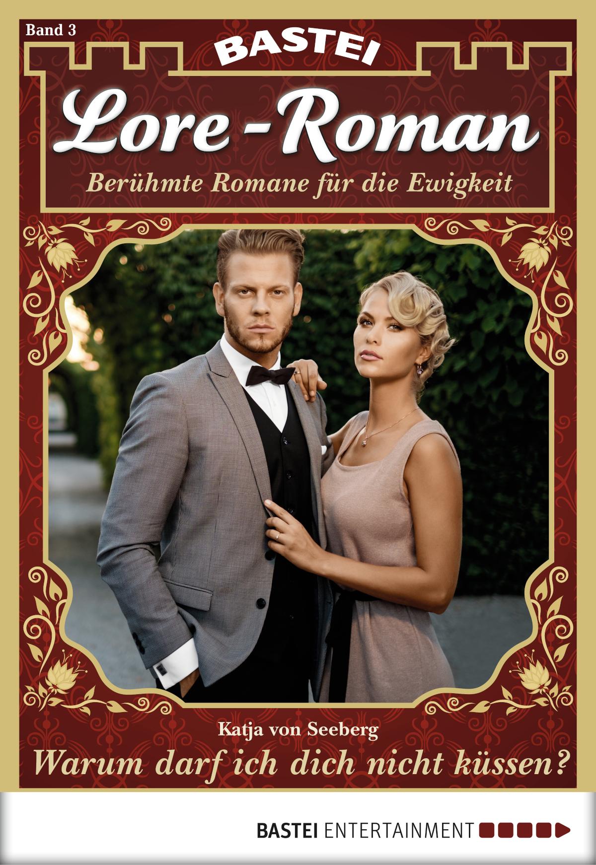 Lore-Roman 3 Warum darf ich dich nicht küssen?