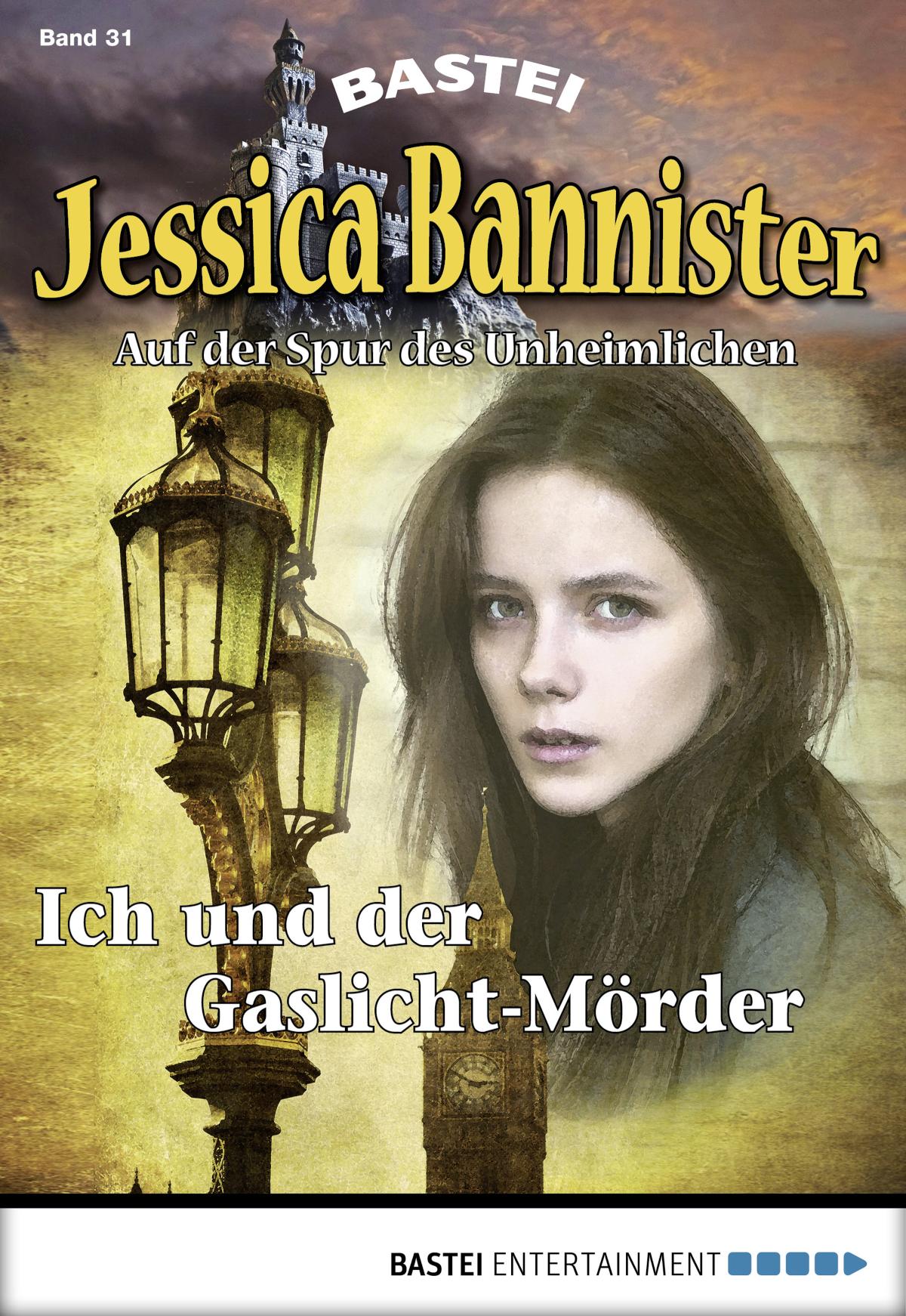 Jessica Bannister - Folge 031 Ich und der Gaslicht-Mörder