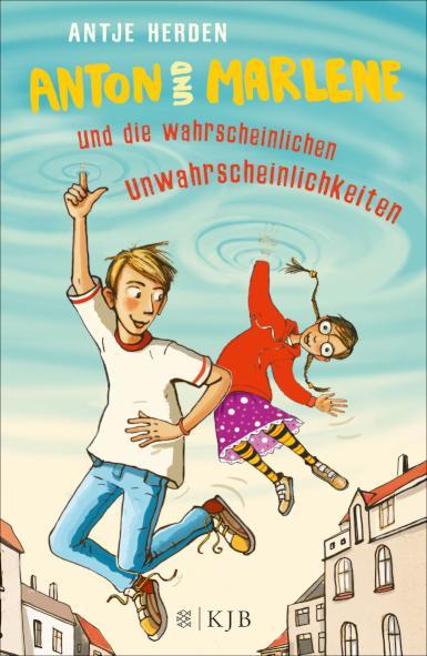 Anton und Marlene und die wahrscheinlichen Unwahrscheinlichkeiten 