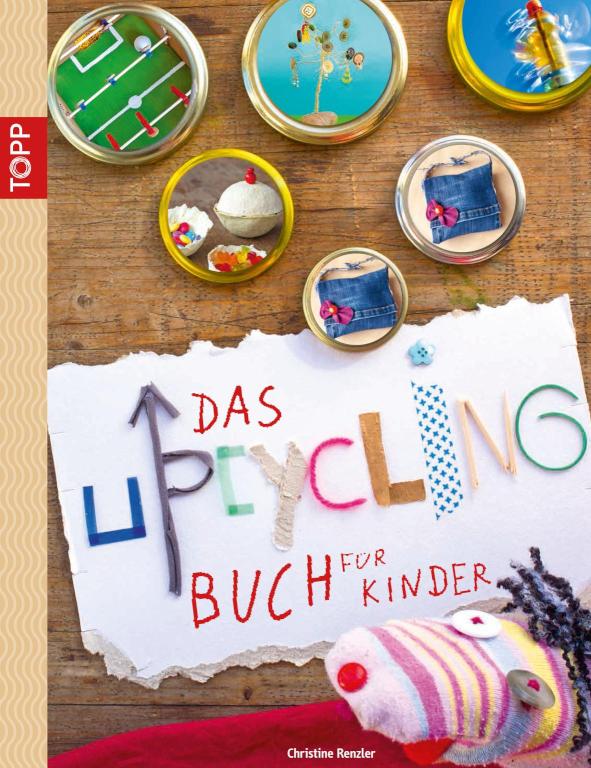 Das Upcycling-Buch für Kinder 