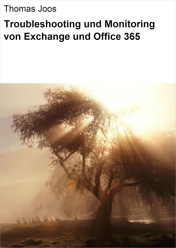 Troubleshooting und Monitoring von Exchange und Office 365 