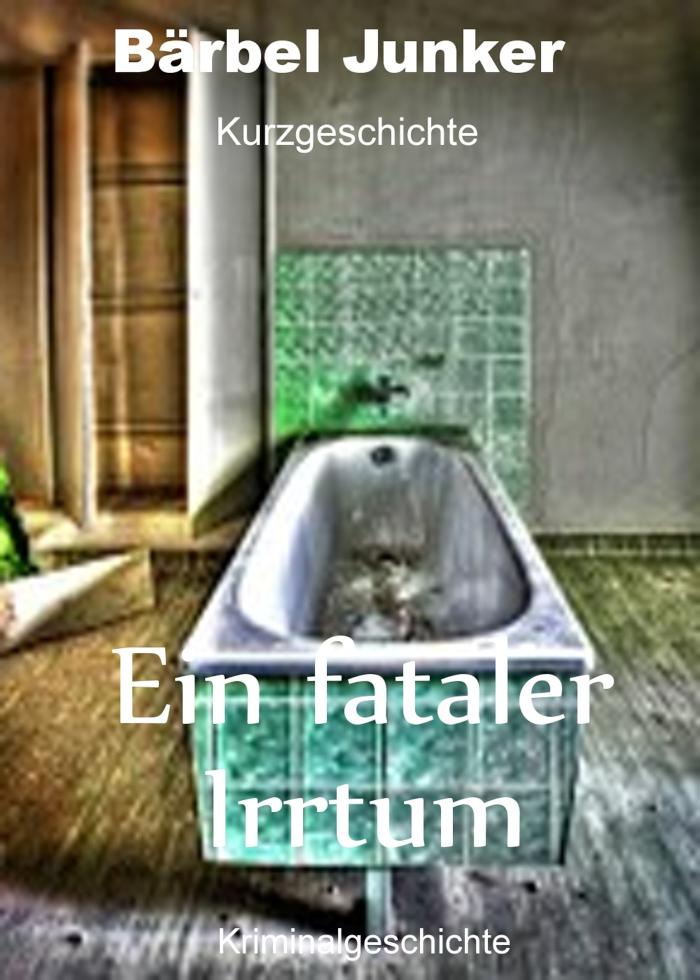 Ein fataler Irrtum 