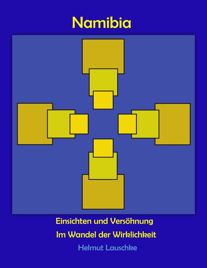 Namibia - Einsichten und Versöhnung Im Wandel der Wirklichkeit