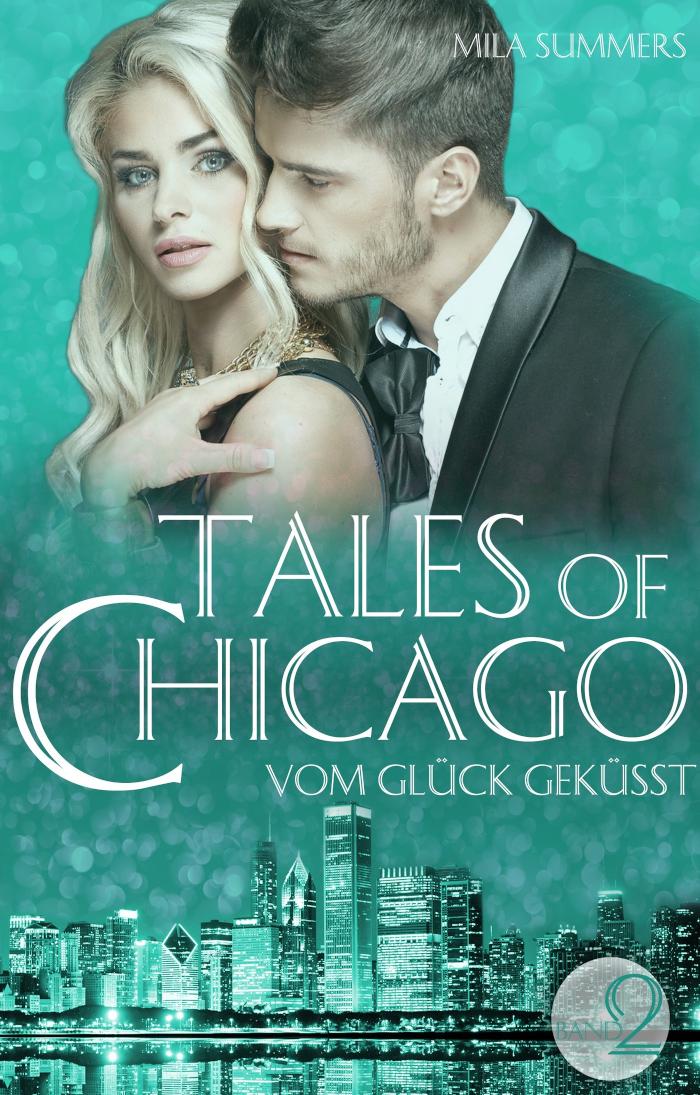 Vom Glück geküsst Tales of Chicago (Band 2)