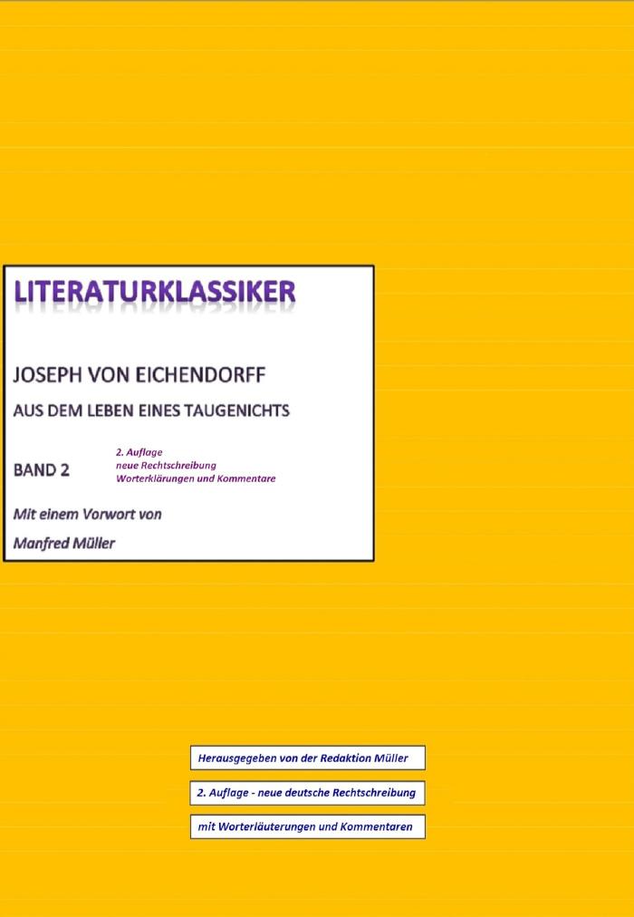 Joseph von Eichendorff - Aus dem Leben eines Taugenichts Literaturklassiker Band 2 - 2. Auflage 2016, neue Rechtschreibung