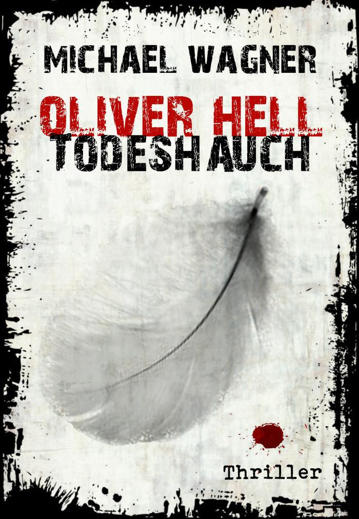 Oliver Hell Todeshauch Oliver Hells siebter Fall