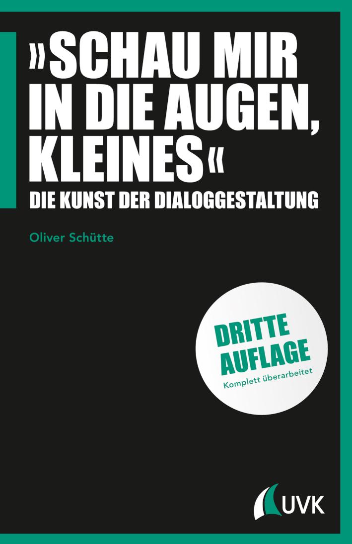 »Schau mir in die Augen, Kleines« Die Kunst der Dialoggestaltung