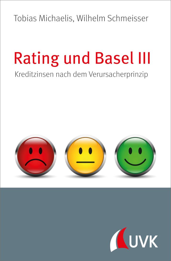 Rating und Basel III Kreditzinsen nach dem Verursacherprinzip