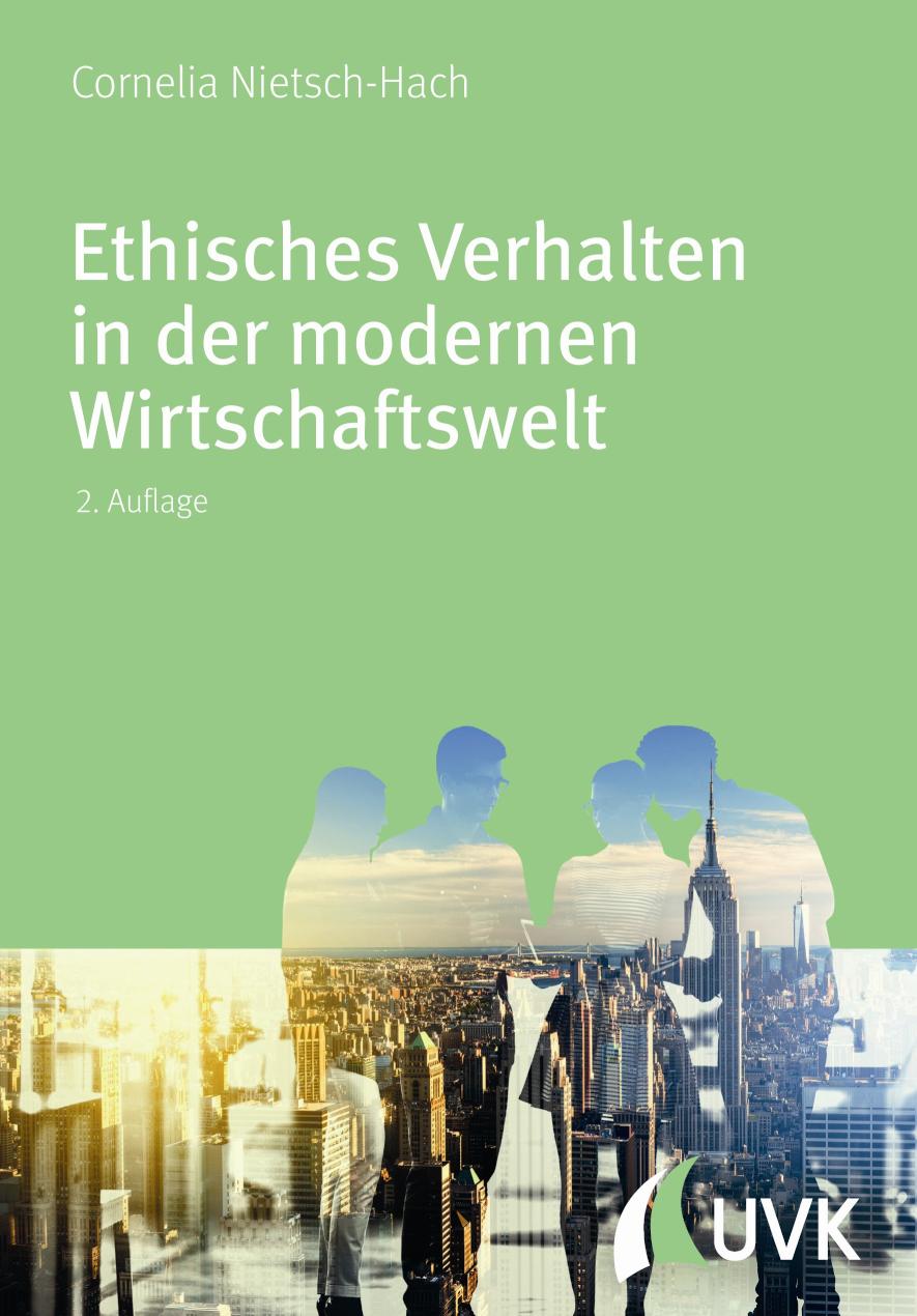 Ethisches Verhalten in der modernen Wirtschaftswelt 