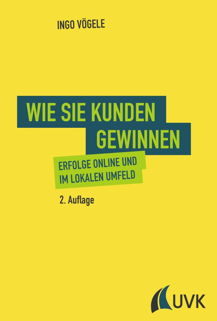 Wie Sie Kunden gewinnen Erfolge online und im lokalen Umfeld