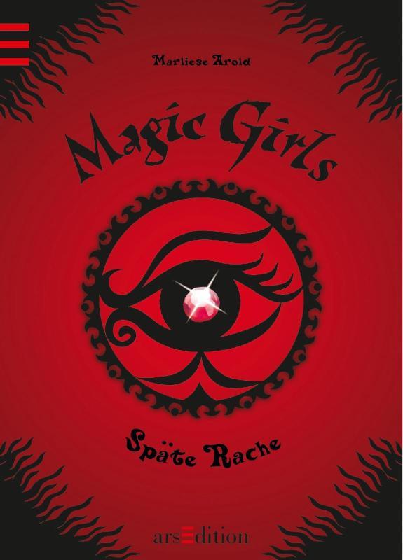 Magic Girls - Späte Rache (Magic Girls 6) Magic Girls Bd. 6
