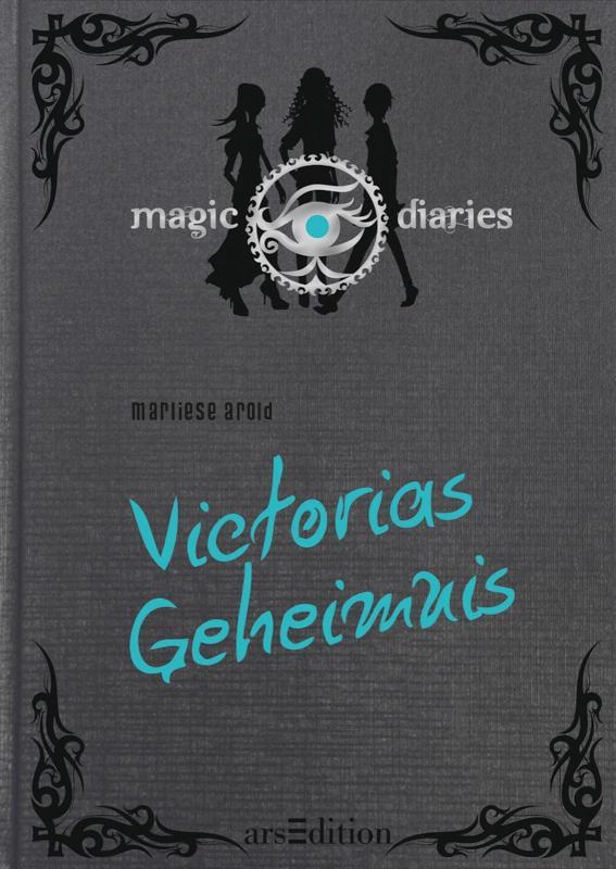 Magic Diaries. Victorias Geheimnis (Magic Diaries 2) Magic Diaries Bd. 2
