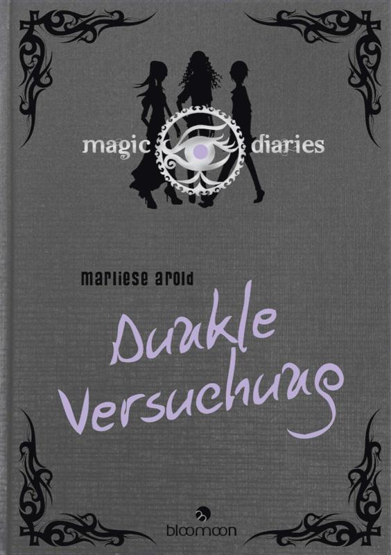 Magic Diaries - Dunkle Versuchung (Magic Diaries 3) 