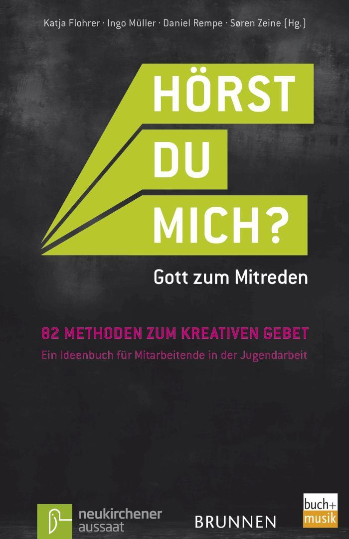 Hörst du mich? 82 Methoden zum kreativen Gebet - Ein Ideenbuch für Mitarbeitende in der Jugendarbeit