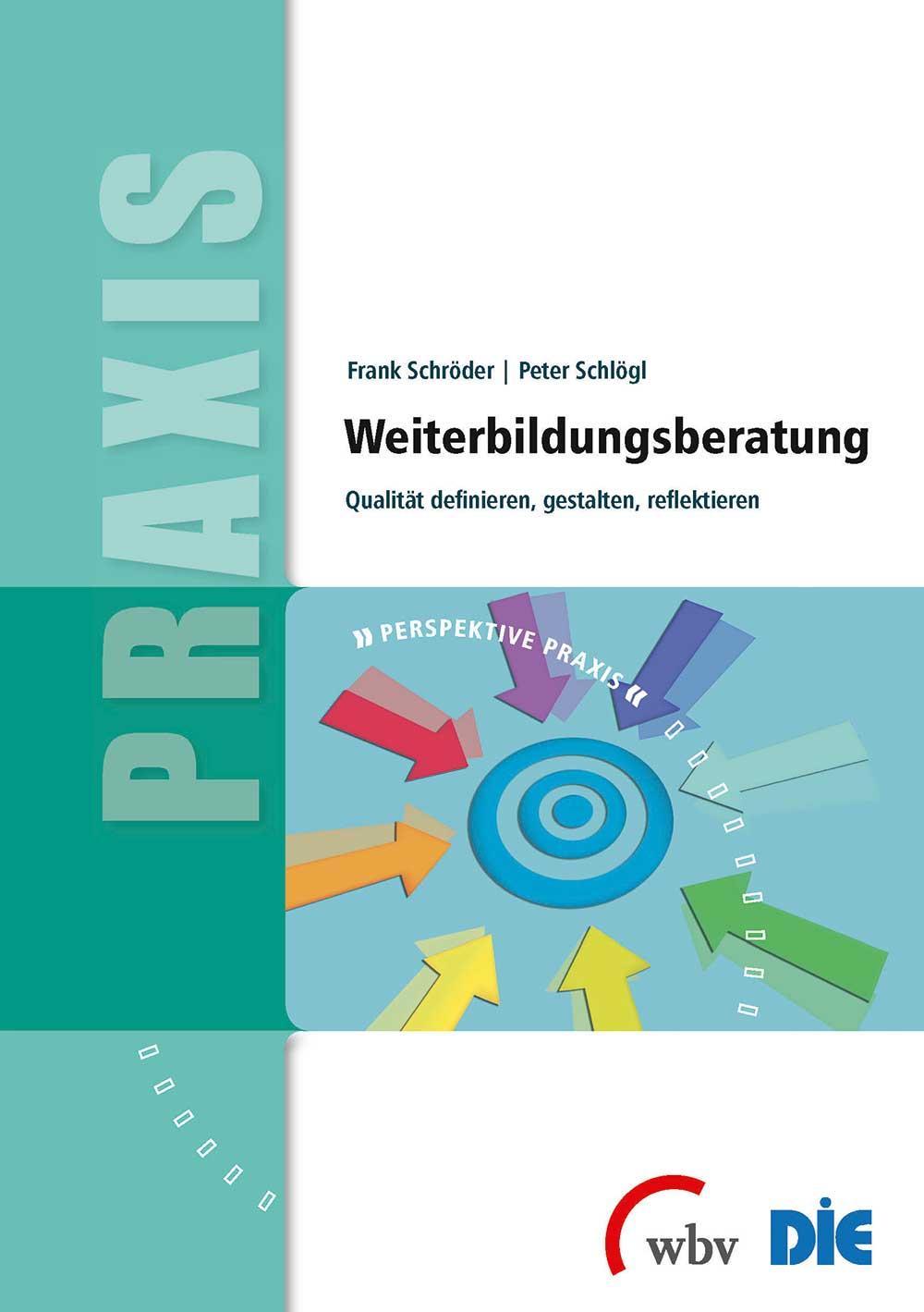 Weiterbildungsberatung Qualität definieren, gestalten, reflektieren