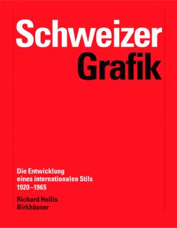Schweizer Grafik Die Entwicklung eines internationalen Stils 1920-1965