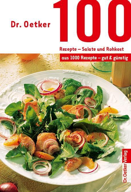 100 Rezepte - Salate und Rohkost aus 1000 Rezepte - gut& günstig