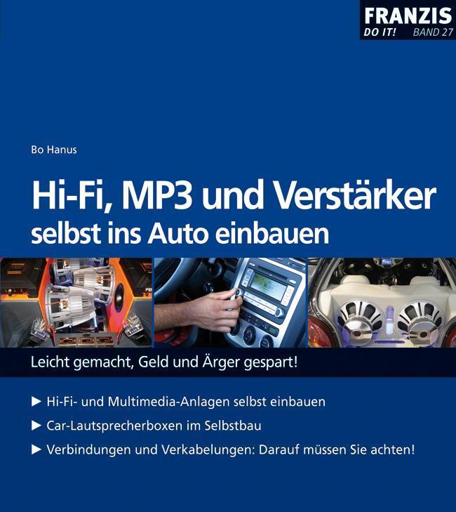HiFi, MP3 und Verstärker selbst ins Auto einbauen Leicht gemacht, Geld und Ärger gespart!