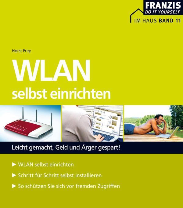 WLAN selbst einrichten Leicht gemacht, Geld und Ärger gespart!