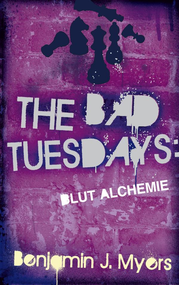 The Bad Tuesdays: Blut-Alchemie 