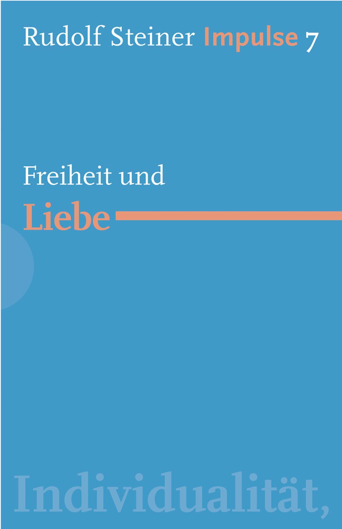 Freiheit und Liebe Werde ein Mensch mit Initiative: Ressourcen