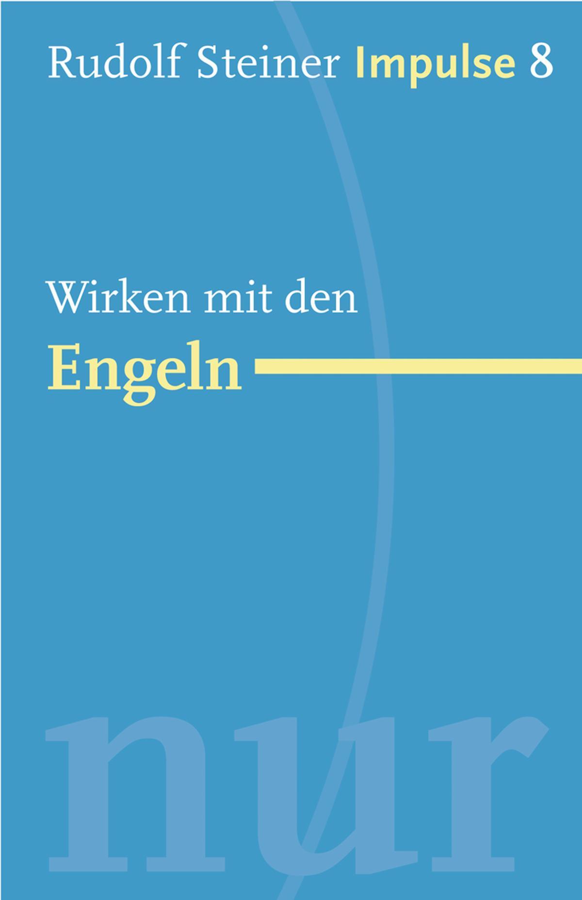 Wirken mit den Engeln Werde ein Mensch mit Initiative: Ressourcen