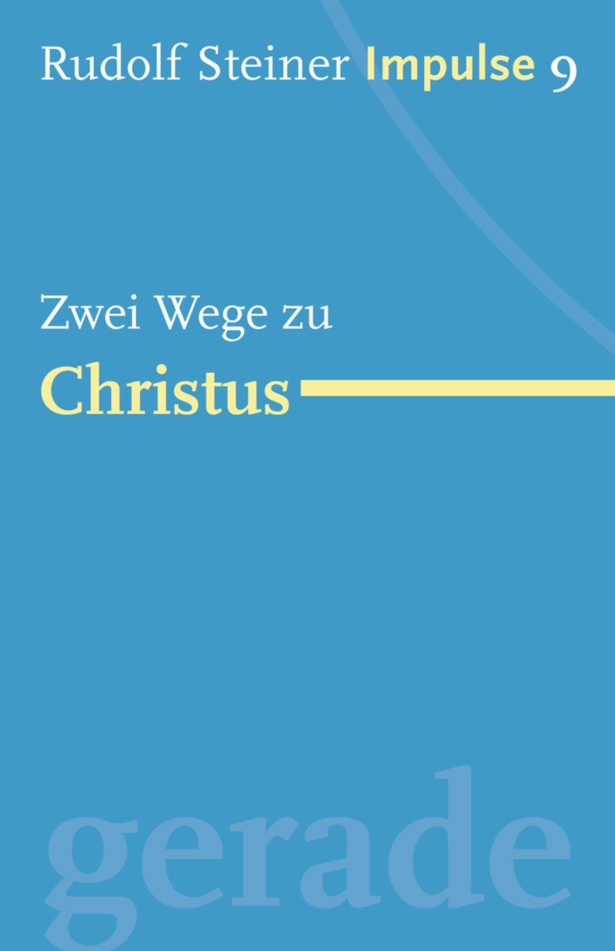 Zwei Wege zu Christus Werde ein Mensch mit Initiative: Perspektiven